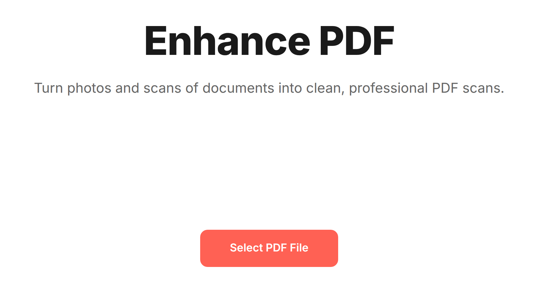Enhance PDF tool landing screen with the heading "Enhance PDF", the subtitle "Turn photos and scans of documents into clean, professional PDF scans", and a coral "Select PDF File" button