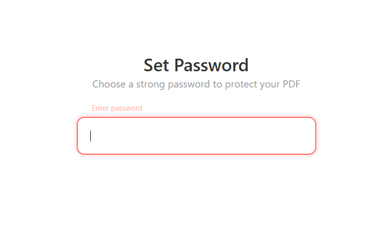 Set Password screen with the prompt "Choose a strong password to protect your PDF" and an empty password input field