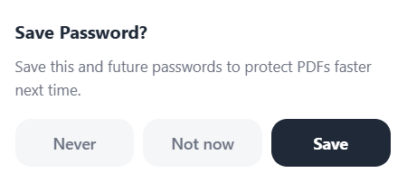 Save Password? prompt with the message "Save this and future passwords to protect PDFs faster next time" and three buttons: Never, Not now, Save